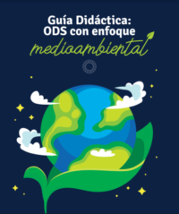 Guía Didáctica ODS con enfoque medioambiental